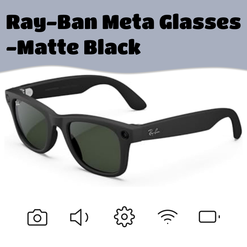 Ray-Ban Meta Glasses | Smart Glasses, AI, Open Headphones, Real-time Translation, High-definition Shooting, Live Streaming, Video, Call